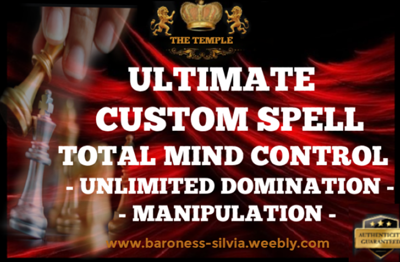 EXTREMELY POWERFUL MIND CONTROL HIGHLY ADVANCED CUSTOM GRAND SPELL. ULTIMATE POWER CUSTOM HIGH MAGICK. 