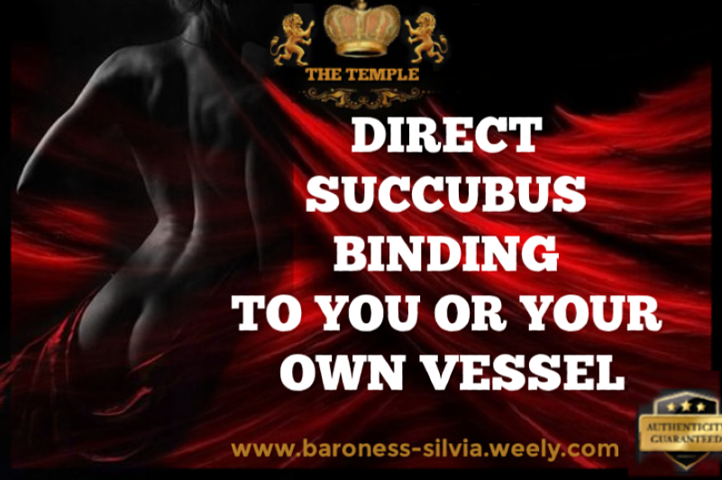 DIRECT SUCCUBUS BINDING TO YOU OR YOUR OWN VESSEL​ ​ HIGH MAGICK SUCCUBUS CUSTOM CONJURATION