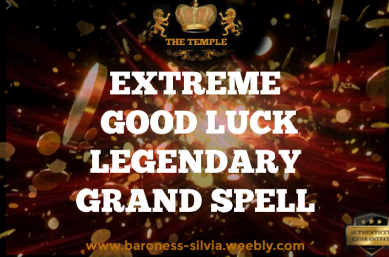 EXTREME GOOD LUCK  GRAND SPELL. Authentic High Magick Good Luck Spell