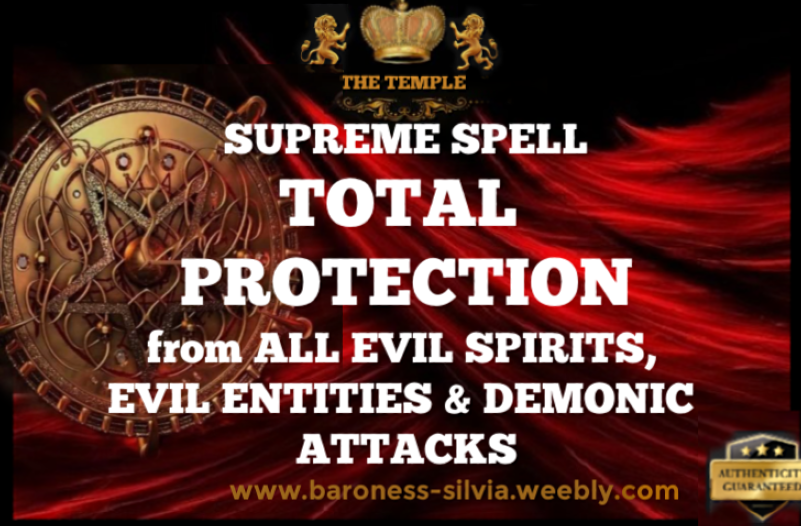 Total Protection from Evil Spirits, Protection from Demons Ritual Spell