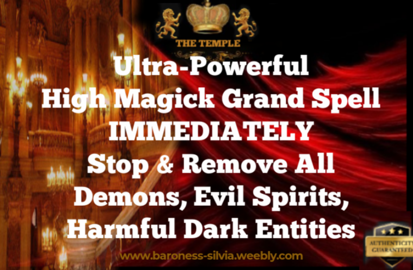 Spell stop and remove Demons, Evil Spirits, Dark Entities and Harmful Forces