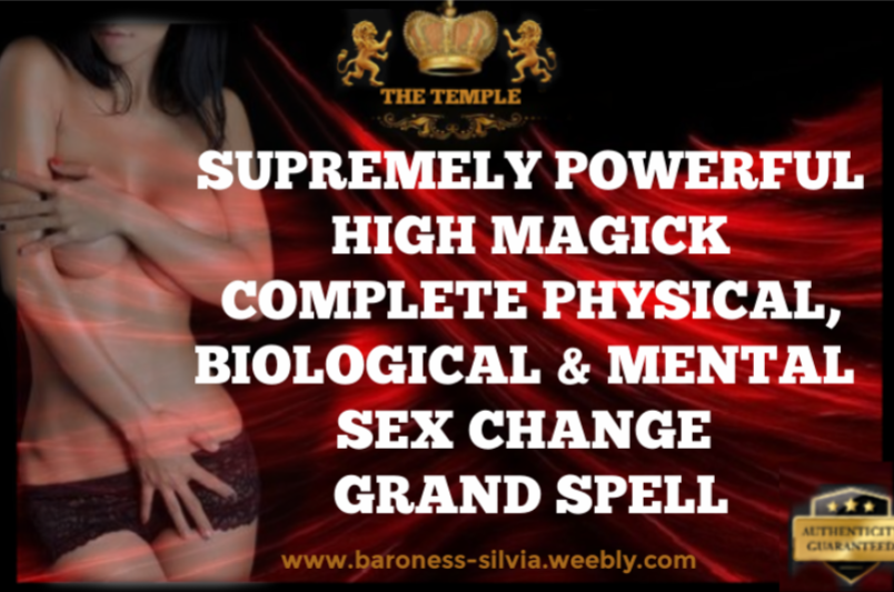 High Magick Sex change grand  spell. Gender transformation Grand Ritual