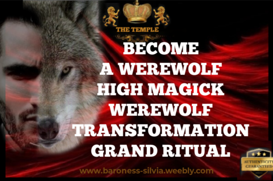 Original Werewolf  Transformation Ritual. Become a Werewolf Spell Ritual. Become an Alfa Werewolf